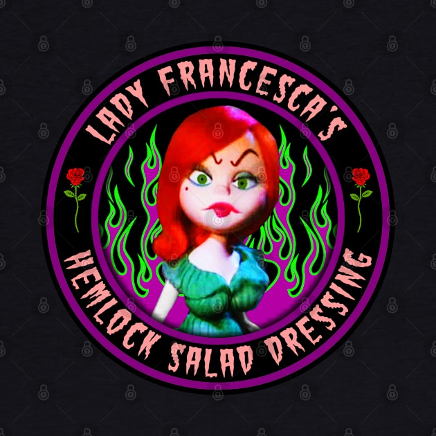 LADY FRANCESCA - HEMLOCK SALAD DRESSING by GardenOfNightmares